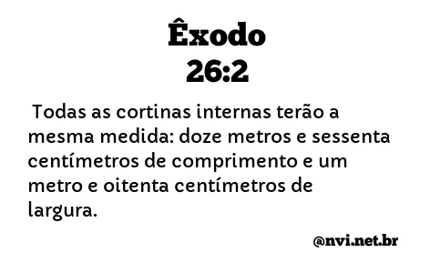 ÊXODO 26:2 NVI NOVA VERSÃO INTERNACIONAL