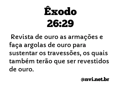 ÊXODO 26:29 NVI NOVA VERSÃO INTERNACIONAL