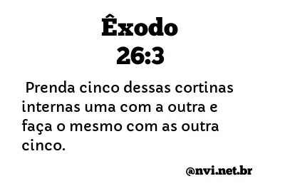 ÊXODO 26:3 NVI NOVA VERSÃO INTERNACIONAL