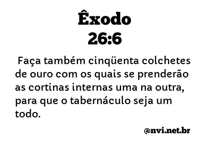 ÊXODO 26:6 NVI NOVA VERSÃO INTERNACIONAL