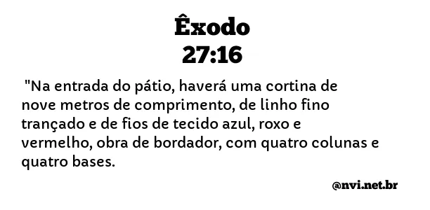 ÊXODO 27:16 NVI NOVA VERSÃO INTERNACIONAL