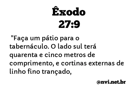 ÊXODO 27:9 NVI NOVA VERSÃO INTERNACIONAL