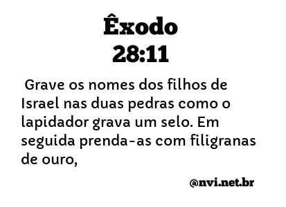 ÊXODO 28:11 NVI NOVA VERSÃO INTERNACIONAL