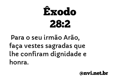 ÊXODO 28:2 NVI NOVA VERSÃO INTERNACIONAL