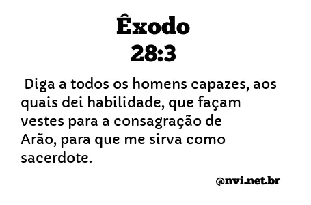 ÊXODO 28:3 NVI NOVA VERSÃO INTERNACIONAL