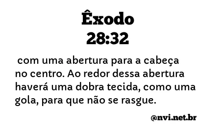 ÊXODO 28:32 NVI NOVA VERSÃO INTERNACIONAL