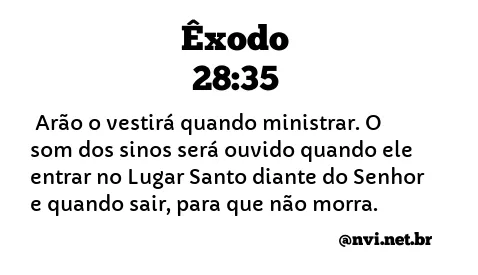 ÊXODO 28:35 NVI NOVA VERSÃO INTERNACIONAL