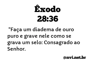 ÊXODO 28:36 NVI NOVA VERSÃO INTERNACIONAL