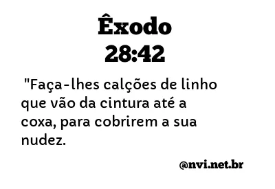 ÊXODO 28:42 NVI NOVA VERSÃO INTERNACIONAL