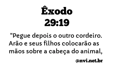 ÊXODO 29:19 NVI NOVA VERSÃO INTERNACIONAL