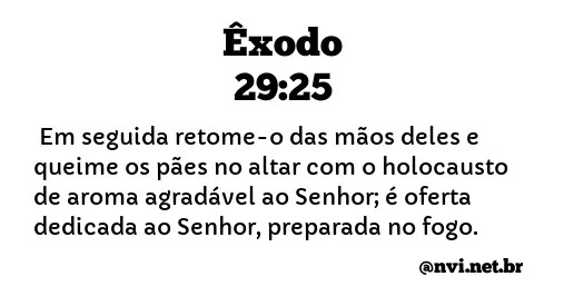 ÊXODO 29:25 NVI NOVA VERSÃO INTERNACIONAL