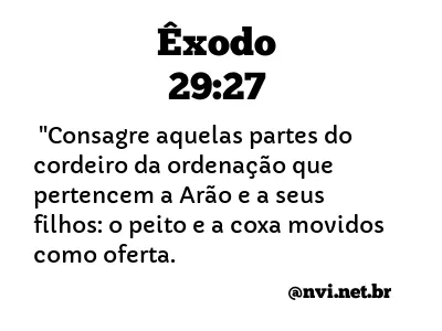 ÊXODO 29:27 NVI NOVA VERSÃO INTERNACIONAL