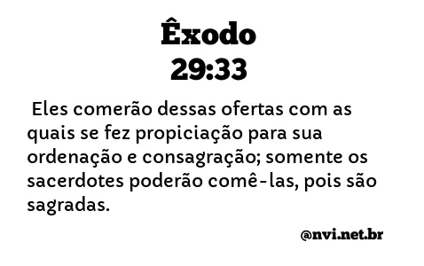 ÊXODO 29:33 NVI NOVA VERSÃO INTERNACIONAL