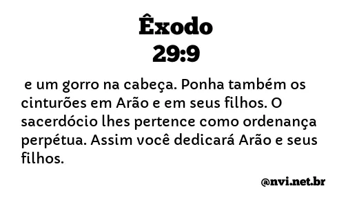 ÊXODO 29:9 NVI NOVA VERSÃO INTERNACIONAL