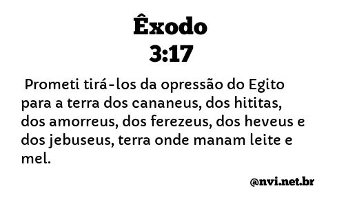 ÊXODO 3:17 NVI NOVA VERSÃO INTERNACIONAL