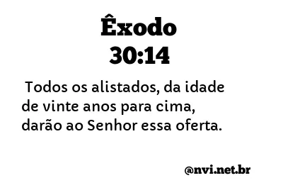 ÊXODO 30:14 NVI NOVA VERSÃO INTERNACIONAL