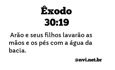 ÊXODO 30:19 NVI NOVA VERSÃO INTERNACIONAL