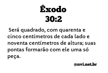 ÊXODO 30:2 NVI NOVA VERSÃO INTERNACIONAL