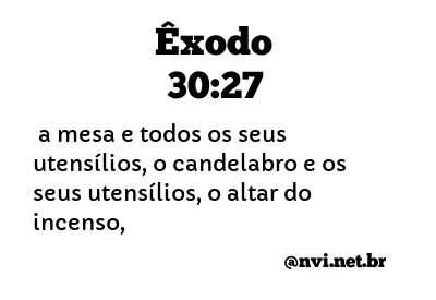 ÊXODO 30:27 NVI NOVA VERSÃO INTERNACIONAL