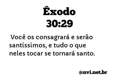 ÊXODO 30:29 NVI NOVA VERSÃO INTERNACIONAL