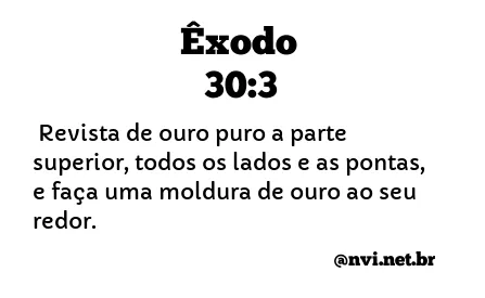 ÊXODO 30:3 NVI NOVA VERSÃO INTERNACIONAL