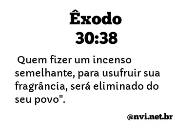 ÊXODO 30:38 NVI NOVA VERSÃO INTERNACIONAL