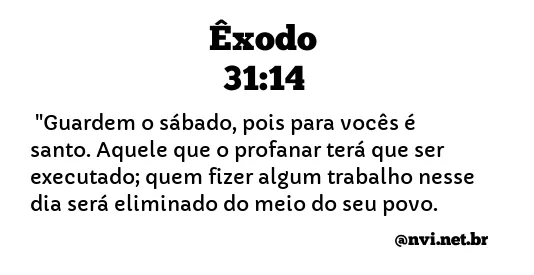 ÊXODO 31:14 NVI NOVA VERSÃO INTERNACIONAL