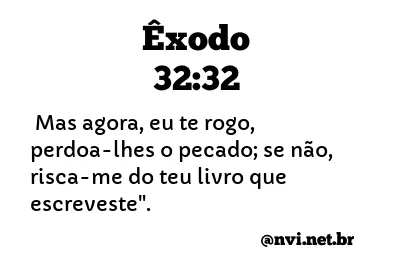 ÊXODO 32:32 NVI NOVA VERSÃO INTERNACIONAL