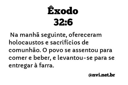 ÊXODO 32:6 NVI NOVA VERSÃO INTERNACIONAL