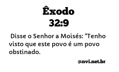 ÊXODO 32:9 NVI NOVA VERSÃO INTERNACIONAL