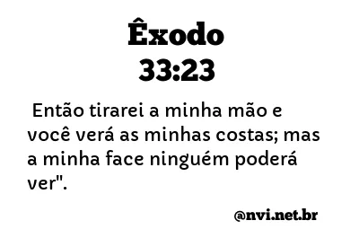 ÊXODO 33:23 NVI NOVA VERSÃO INTERNACIONAL