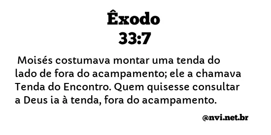 ÊXODO 33:7 NVI NOVA VERSÃO INTERNACIONAL