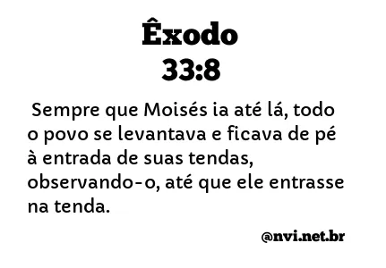 ÊXODO 33:8 NVI NOVA VERSÃO INTERNACIONAL