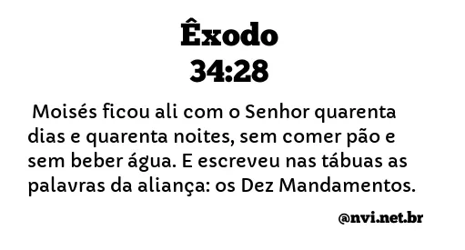 ÊXODO 34:28 NVI NOVA VERSÃO INTERNACIONAL