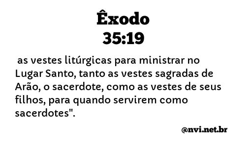 ÊXODO 35:19 NVI NOVA VERSÃO INTERNACIONAL