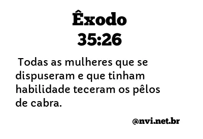 ÊXODO 35:26 NVI NOVA VERSÃO INTERNACIONAL