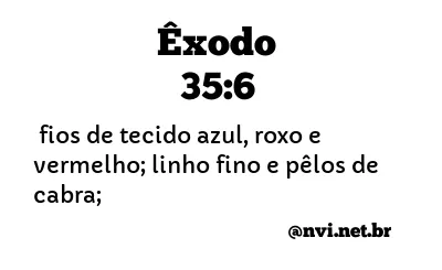 ÊXODO 35:6 NVI NOVA VERSÃO INTERNACIONAL