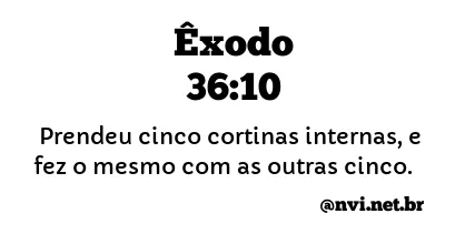 ÊXODO 36:10 NVI NOVA VERSÃO INTERNACIONAL