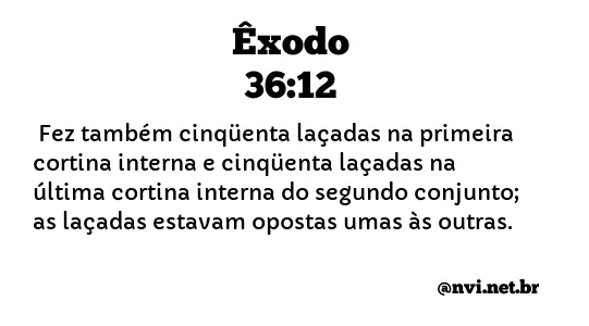 ÊXODO 36:12 NVI NOVA VERSÃO INTERNACIONAL