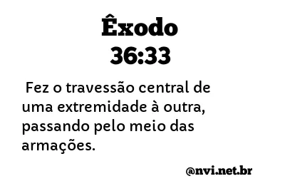 ÊXODO 36:33 NVI NOVA VERSÃO INTERNACIONAL