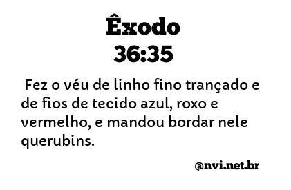 ÊXODO 36:35 NVI NOVA VERSÃO INTERNACIONAL