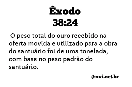 ÊXODO 38:24 NVI NOVA VERSÃO INTERNACIONAL