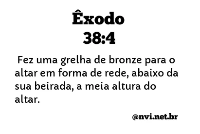 ÊXODO 38:4 NVI NOVA VERSÃO INTERNACIONAL