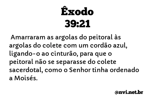 ÊXODO 39:21 NVI NOVA VERSÃO INTERNACIONAL