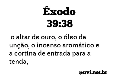 ÊXODO 39:38 NVI NOVA VERSÃO INTERNACIONAL