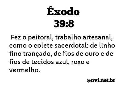 ÊXODO 39:8 NVI NOVA VERSÃO INTERNACIONAL