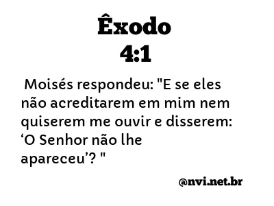 ÊXODO 4:1 NVI NOVA VERSÃO INTERNACIONAL