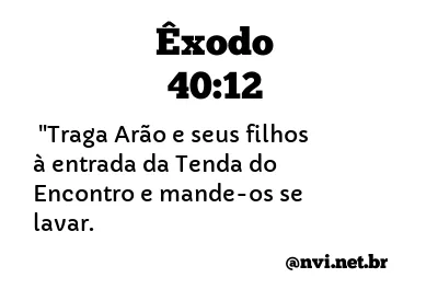 ÊXODO 40:12 NVI NOVA VERSÃO INTERNACIONAL