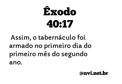 ÊXODO 40:17 NVI NOVA VERSÃO INTERNACIONAL