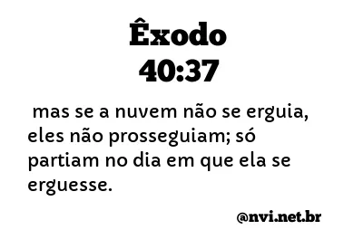 ÊXODO 40:37 NVI NOVA VERSÃO INTERNACIONAL